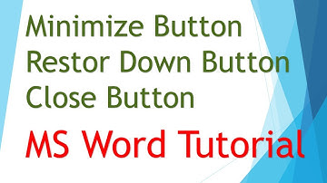 Minimize, Restore Down, Close Button  MS Word Tutorials