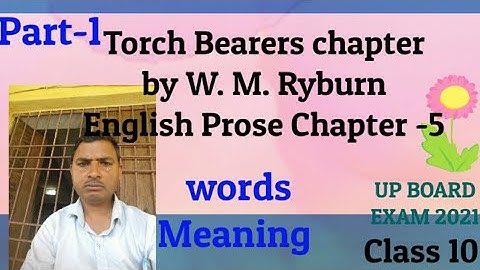 Torch Bearers chapter  Class 10 in Hindi by Sachchidanand Sir