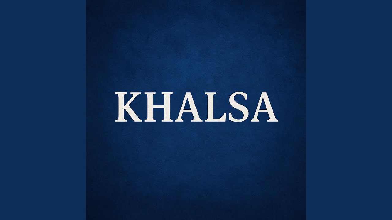Watch Khalsa on YouTube Watch Khalsa on YouTube