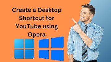 How to Create a Desktop Shortcut for YouTube using Opera on Windows 11 or 10 | GearUpWindows