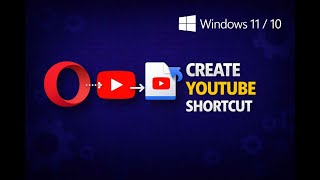 How to Create a Desktop Shortcut for YouTube using Opera on Windows 11 or 10 | GearUpWindows screenshot 3