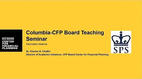 CFP Board-Columbia University Teaching Seminar Ove...