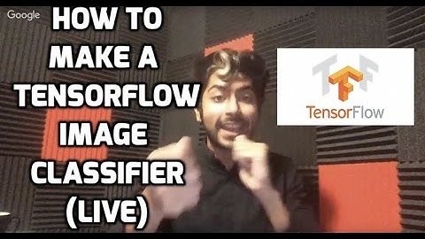 How to Make a Tensorflow Image Classifier (LIVE)