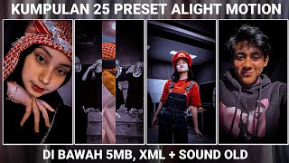 KUMPULAN 25 PRESET ALIGHT MOTION SOUND OLD SEREM TREND JJ VIRAL TIK TOK | DIBAWAH 5MB