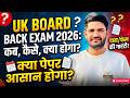 UK Board 2026 Back Exam: Date, Pattern, and How to Pass!