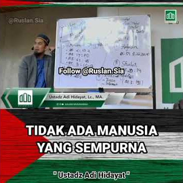 Tidak Ada Manusia Yang Sempurna | Ustadz Adi Hidayat