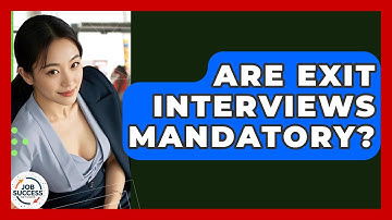 Are Exit Interviews Mandatory? - Job Success Network