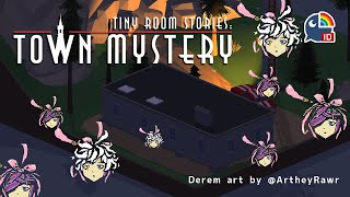 【Tiny Room Stories: Town Mystery】Otak apa yang mau dipakai?【 NIJISANJI | Derem Kado 】