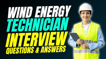 Wind Energy Technician Interview Questions and Answers for 2025 | Must Watch Before Your Interview