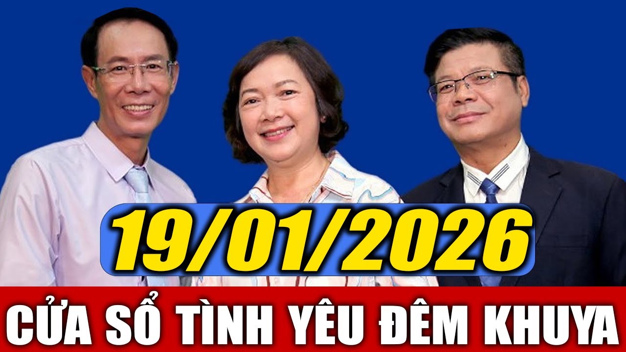 Nghe Cửa Sổ Tình Yêu VOV Đêm Khuya Ngày 19/01/2026 | Đinh Đoàn Tư Vấn Hôn Nhân Gia Đình