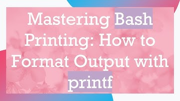 Mastering Bash Printing: How to Format Output with printf