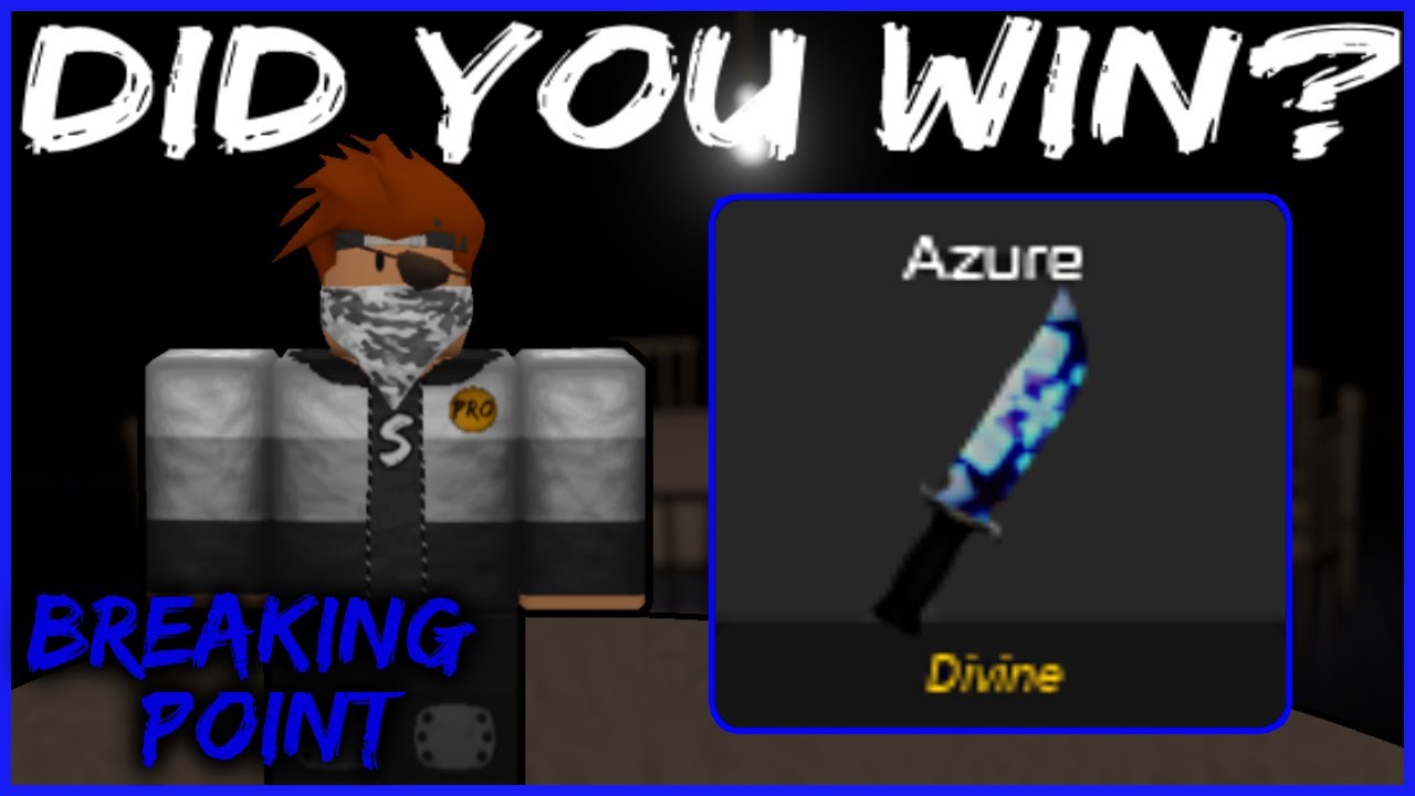 Did You Win The Free Azure Knife Roblox Breaking Point Youtube - how to throw a knife on roblox breaking point