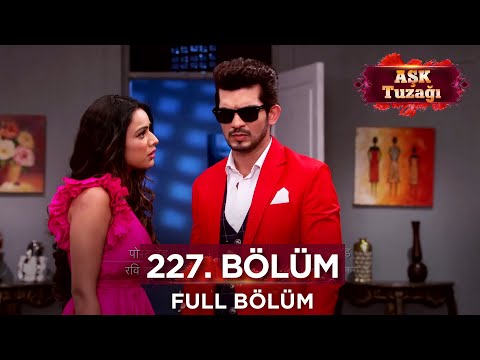 Aşk Tuzağı Hint Dizisi | 227. Bölüm