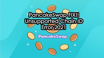 PancakeSwap FIX!! Unsupported Chain ID Error 2021