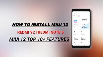 Redmi Y2/S2: How to Install MIUI 12 | Redmi Note 5