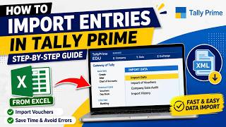 How to Import Entries in Tally Prime - Part 1 - Step by Step Guide