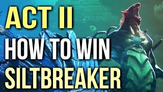 HOW TO KILL LAST BOSS SILTBREAKER ACT 2 DOTA 2 - Easy Strategy Guide