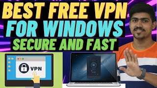 Best Free VPN For PC | Best Free VPN For Windows | Secure And Fast VPN For PC