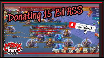 Donating 15Bil RSS( Lords Mobile)