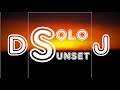 DJ Solo Sunset All Songs Of March May 2023 DJ Solo Sunset All Songs Of March May 2023