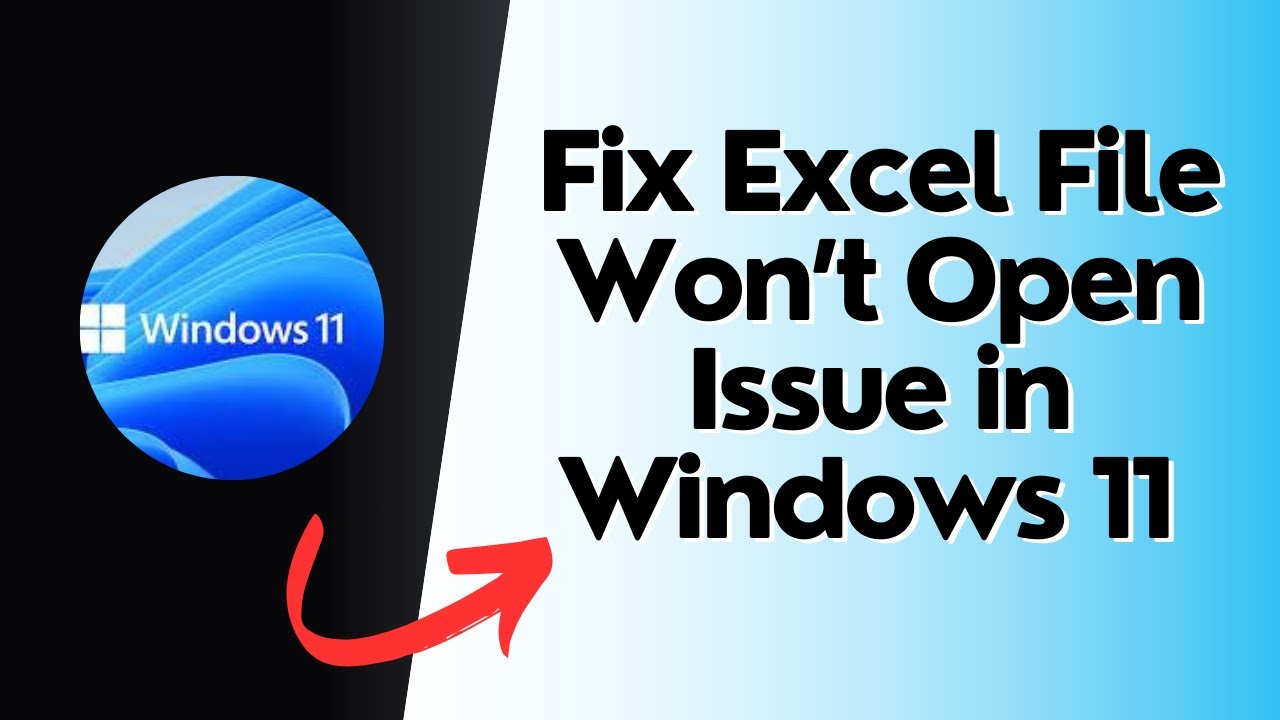 Fix Excel File Won’t Open Issue in Windows 11 - YouTube