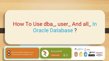 How To Use dba_, user_ And all_ In Oracle Database ? #oracle