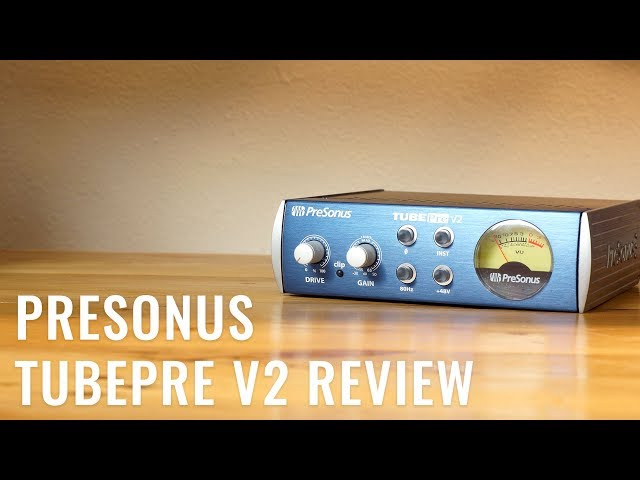 Presonus TubePre V2 Review (with Vocal & Guitar Samples