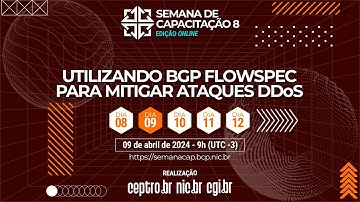 [#SemanaCap 8] Curso - Utilizando BGP Flowspec para mitigar ataques DDoS