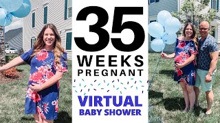 35 WEEKS PREGNANT: Our Virtual Baby Shower