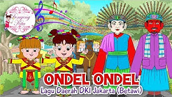 ONDEL ONDEL | Lagu Daerah DKI Jakarta - Betawi | Budaya Indonesia | Dongeng Kita  - Durasi: 3:59. 