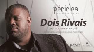 Péricles - Dois Rivais