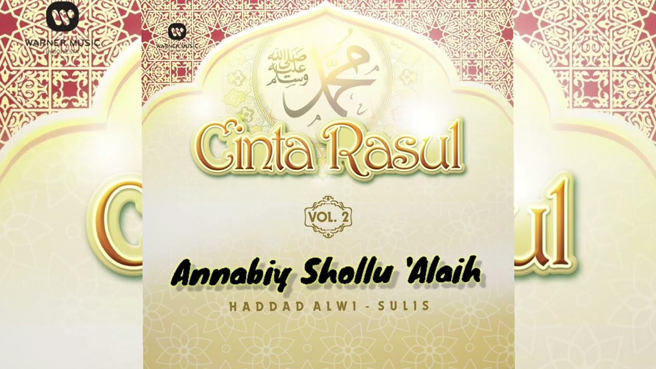 Annabiy Shollu 'Alaih | Haddad Alwi - Sulis [HD Audio] Cinta Rasul