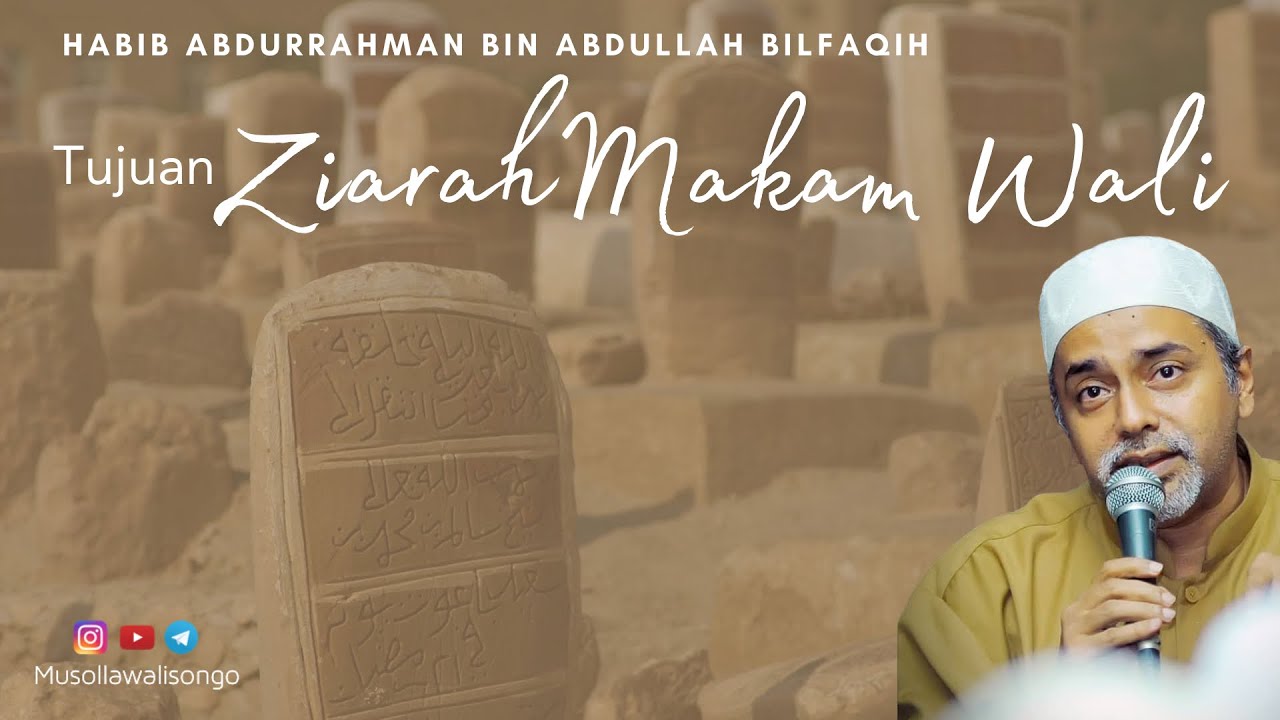 Tujuan Ziarah Makam Seorang Wali