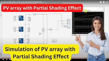 PV system| Simulation of PV array with Partial Shading Effect