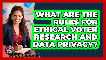 What Are The Rules For Ethical Voter Research And Data Privacy? - Your Campaign Coach