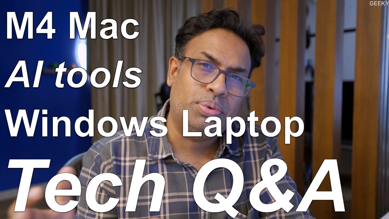 Tech Q&A Session November 2024 - AI, Mac m4, Windows Laptops & More ...