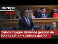 Carlos Cuerpo presume de la gestión de fondos UE y el PP le acusa de malgastarlos