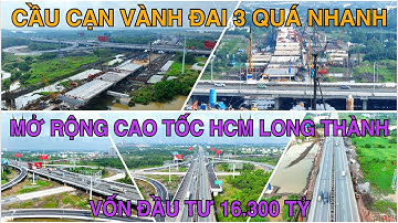 Vành Đai 3 TP HCM Đẩy Nhanh Tiến Độ Thi Công, Dự Án Mở Rộng Cao Tốc HCM -Long Thành Bắt Đầu Tăng Tốc