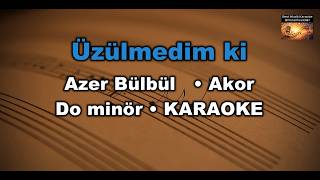 Üzülmedim Ki - Azer Bülbül (Akor/Cm/Do Minör) Karaoke / Md Altyapı / Cover / 