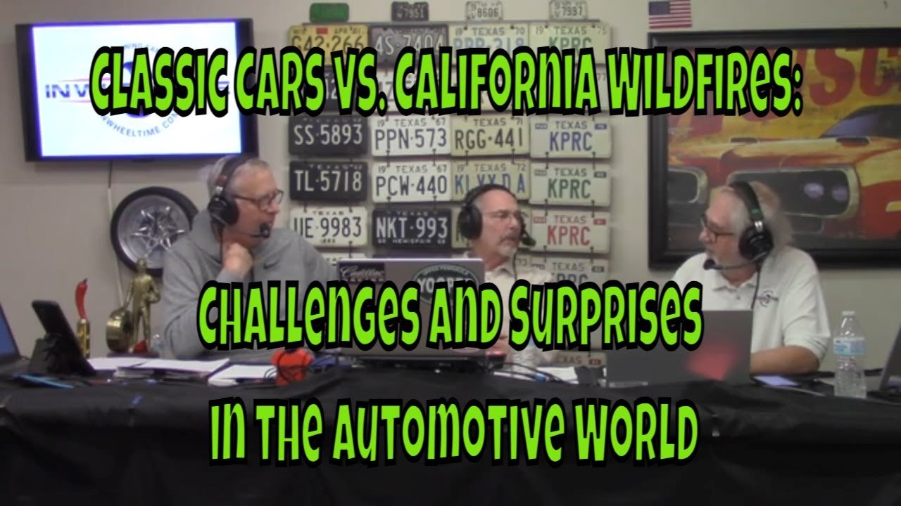 Classic Cars vs. California Wildfires: Challenges and Surprises in the Automotive World