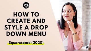 How to create and style a drop down menu in Squarespace (2020)