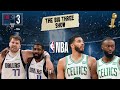 NBA PLAYOFFS REVIEW &amp; NBA FINALS PREVIEW | THE BIG THREE SHOW | NBA  @WatchPlayback