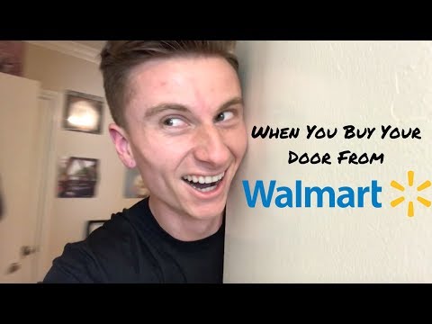 When You Buy Your Door From Walmart