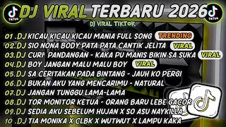 DJ TIKTOK TERBARU 2026🎵DJ KICAU KICAU KICAU MANIA🎵DJ SIO NONA BODY PATAH PATAH CANTIK JELITA 🔥
