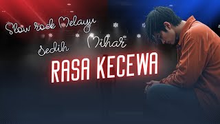 RASA KECEWA - MIHAR | LAGU SLOW ROCK MALAYSIA SEDIH SANGAT