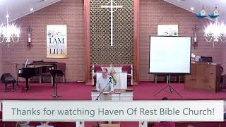 23 PM - Haven Of Rest Bible Church