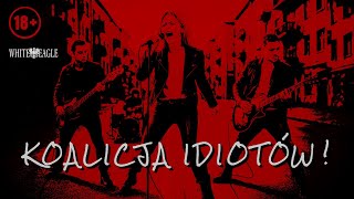 White Eagle - Koalicja Idiotów - [Rock] FHD