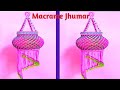 How to make macrame ball Jhumar (Aakash kandil) simple design for Diwali festival season