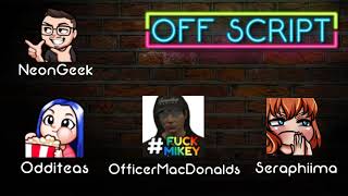 Off Script RP Podcast | Ep 4 w/ @Odditeas_, @Serephiima, and @OfficerMacDonalds