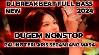 Dj Breakbeat  Bass New 2024  Digem Nonstop Paling Terlaris Sepanjang Masa  Viral Tiktok